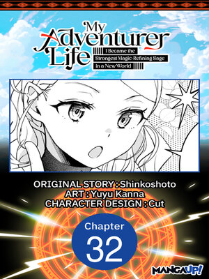 cover image of My Adventurer Life: I Became the Strongest Magic-Refining Sage in a New World, Chapter 32